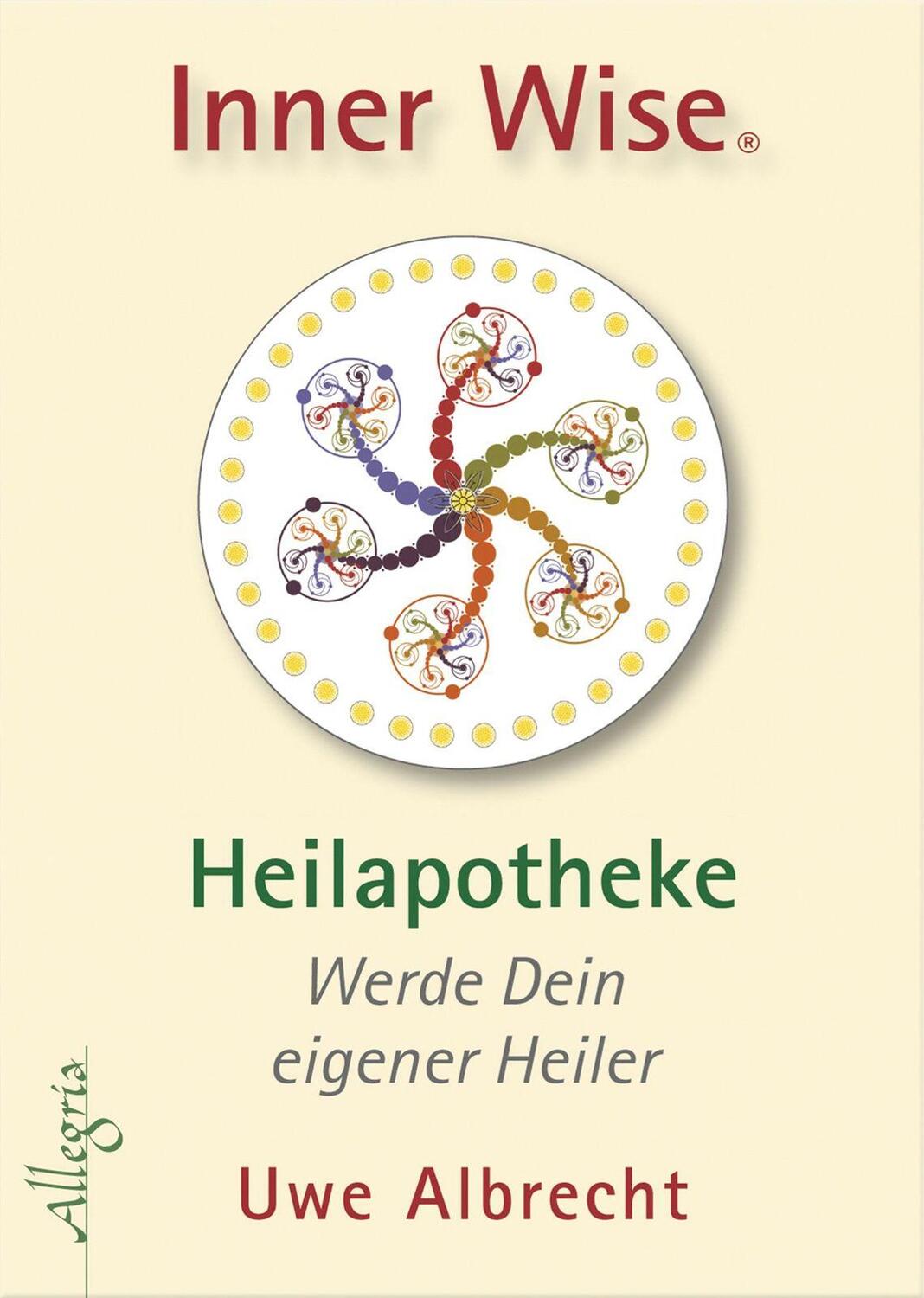 Cover: 9783793422129 | Inner Wise Heilapotheke | Werde Dein eigener Heiler | Uwe Albrecht
