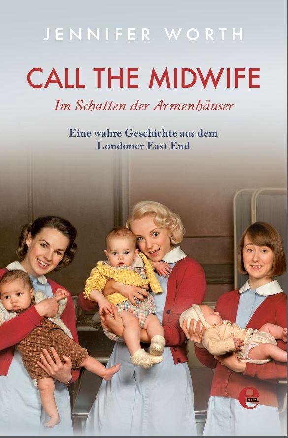 Cover: 9783841904768 | Call the Midwife - Im Schatten der Armenhäuser | Jennifer Worth | Buch