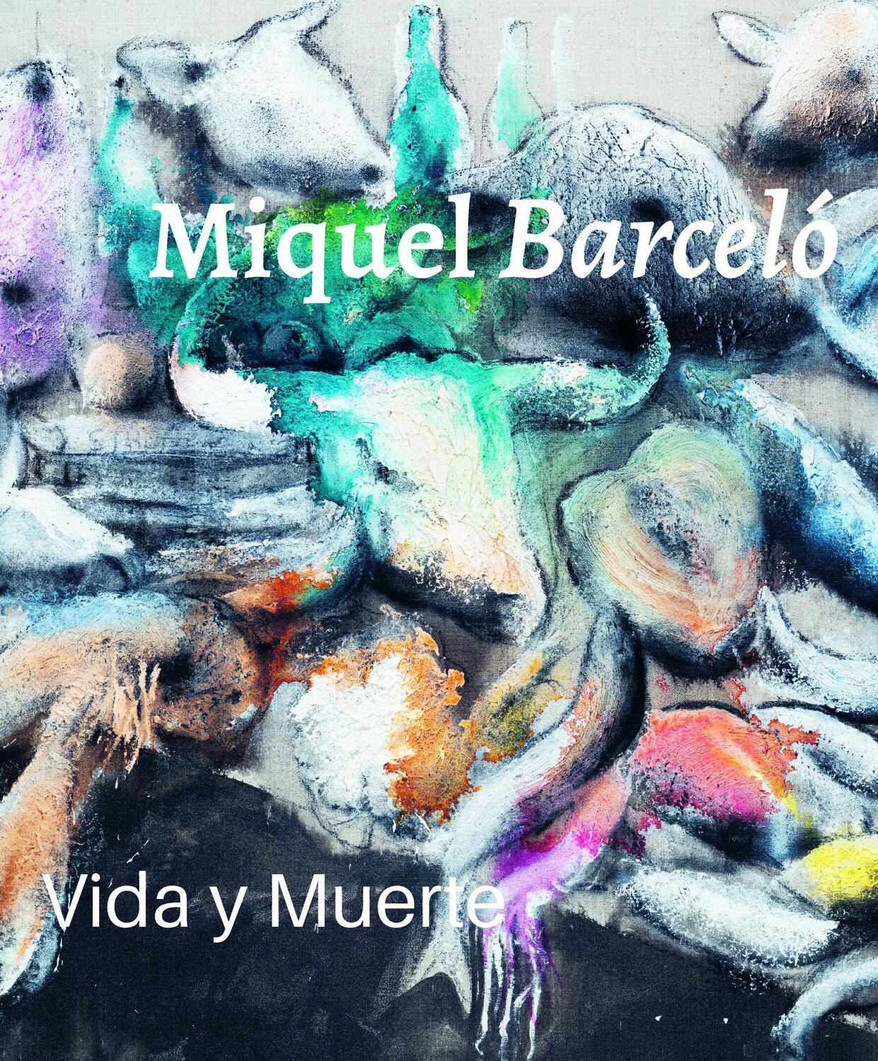 Cover: 9783868328158 | Miquel Barceló | Vida y Muerte | Walter Smerling | Buch | 212 S.