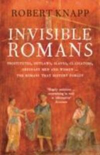 Cover: 9781846684029 | Invisible Romans | Professor Robert C. Knapp | Taschenbuch | Englisch