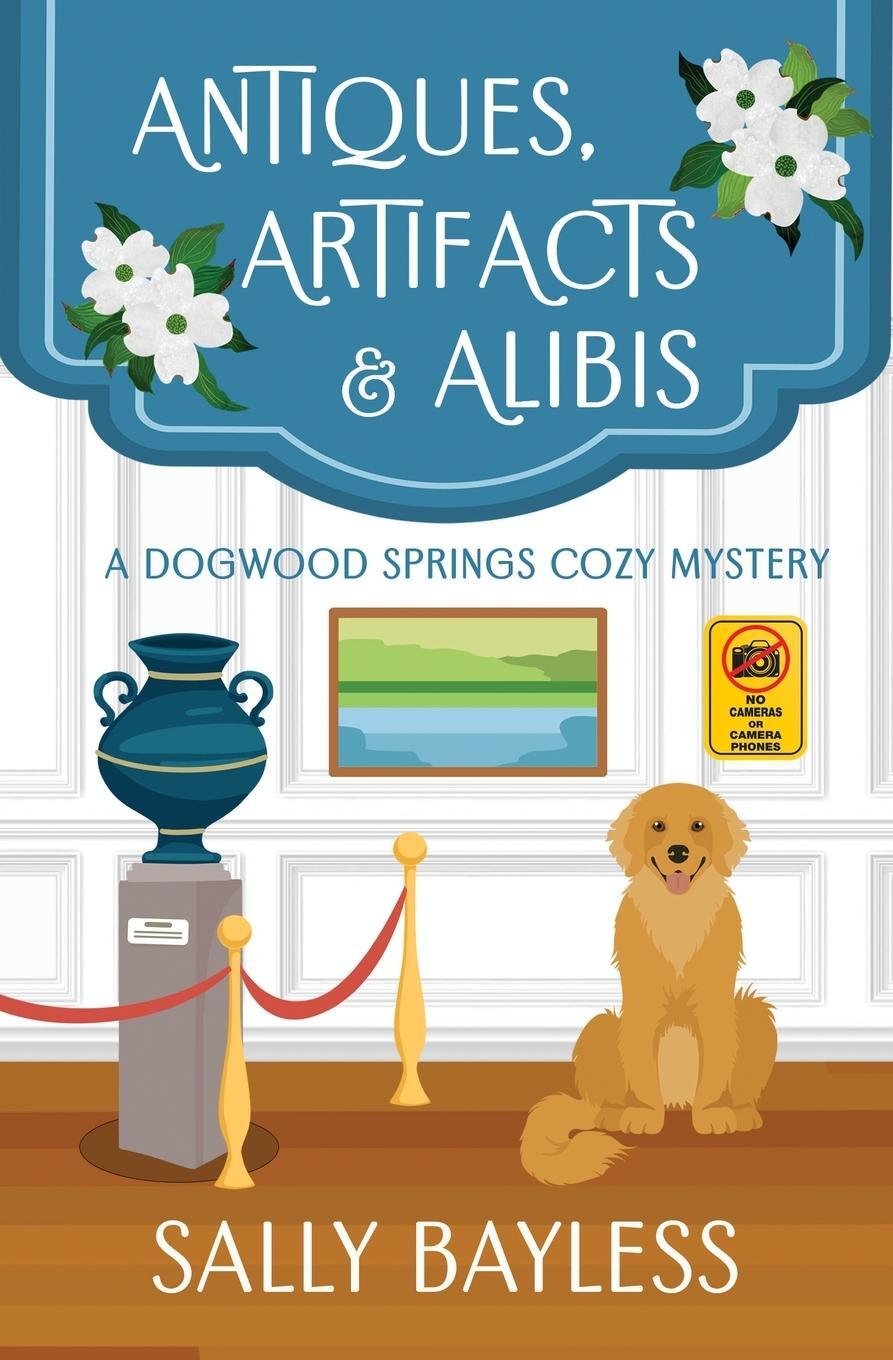 Cover: 9781946034212 | Antiques, Artifacts &amp; Alibis | Sally Bayless | Taschenbuch | Paperback