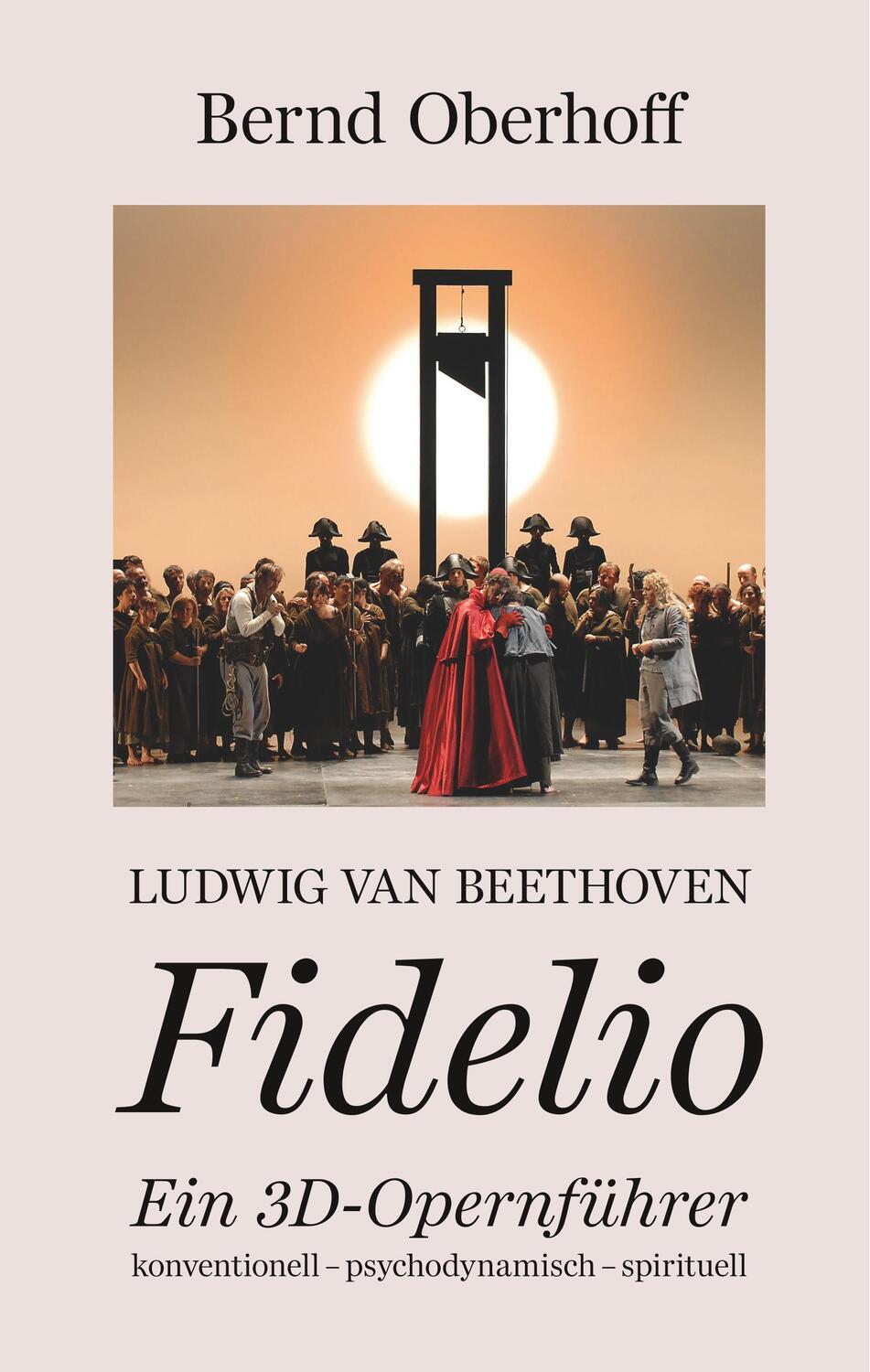 Cover: 9783746023601 | Ludwig van Beethoven - Fidelio | Ein 3D-Opernführer | Bernd Oberhoff