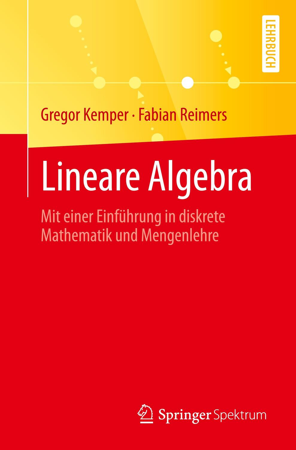 Cover: 9783662637234 | Lineare Algebra | Gregor Kemper (u. a.) | Taschenbuch | 2022