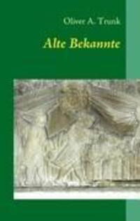 Cover: 9783837006414 | Alte Bekannte | Oliver A. Trunk | Taschenbuch | Paperback | 188 S.