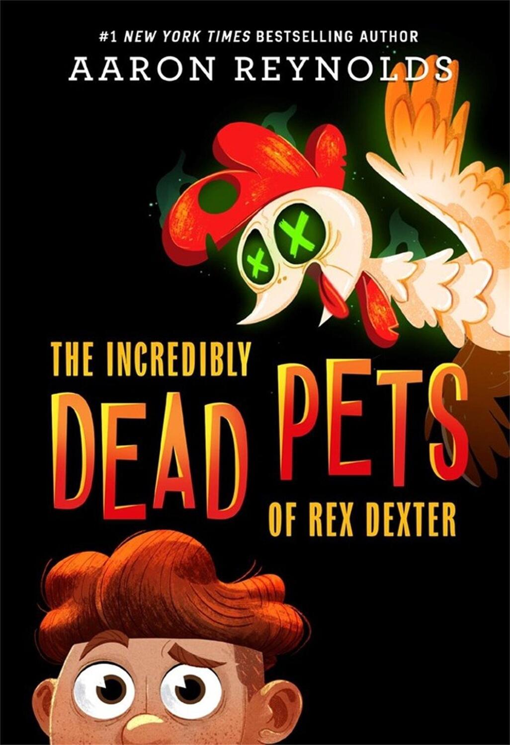 Cover: 9780316407809 | The Incredibly Dead Pets of Rex Dexter | Aaron Reynolds | Taschenbuch