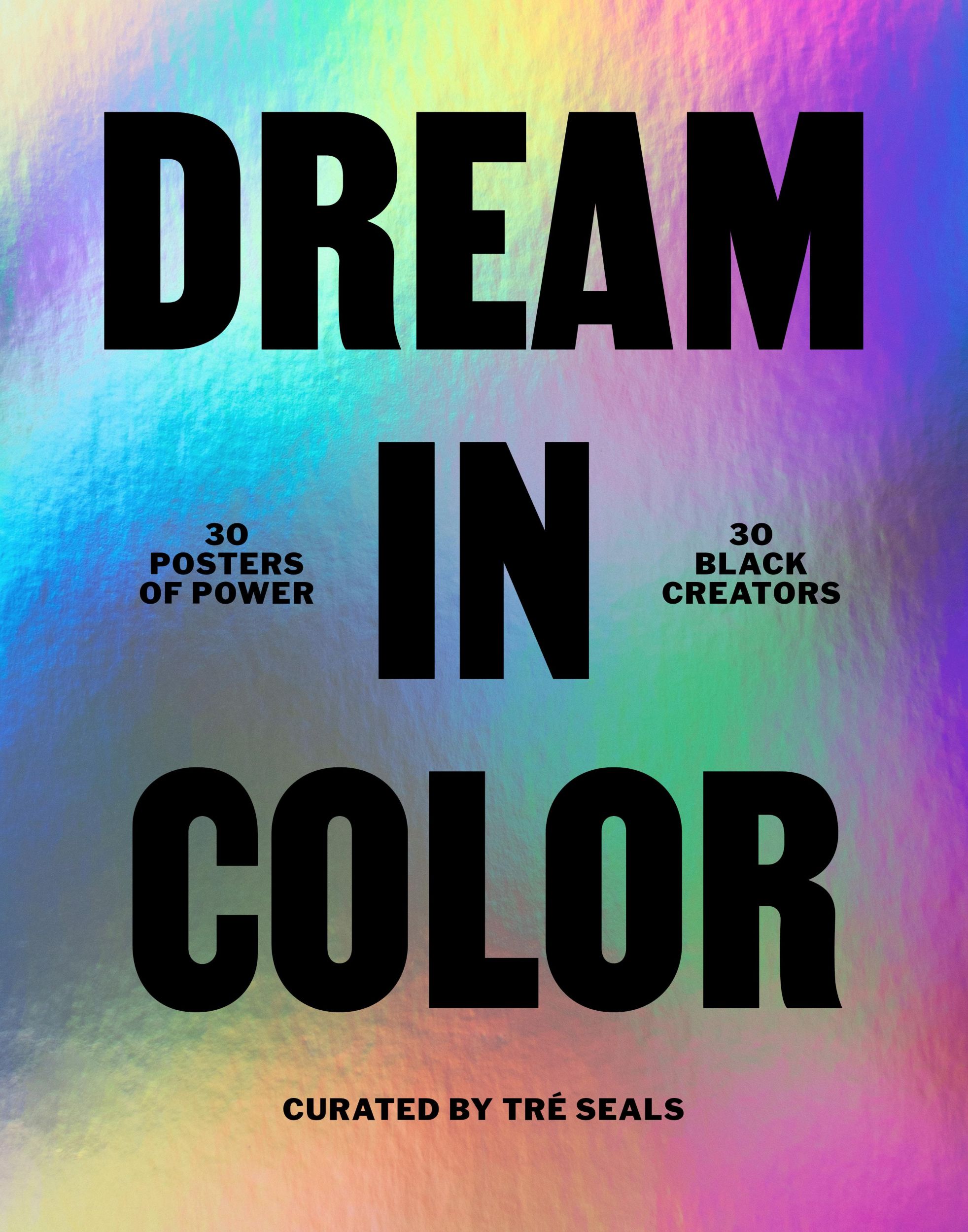 Cover: 9781797217031 | Dream in Color: 30 Posters of Power by 30 Black Creatives | Tré Seals