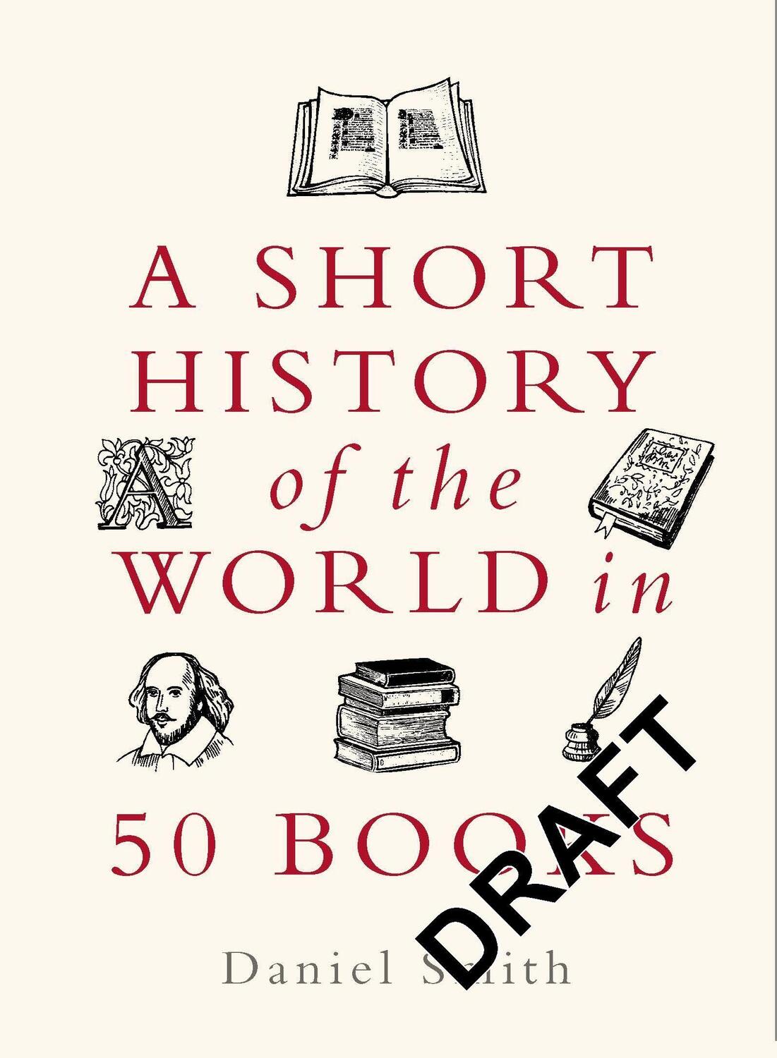 Cover: 9781789294088 | A Short History of the World in 50 Books | Daniel Smith | Buch | 2022