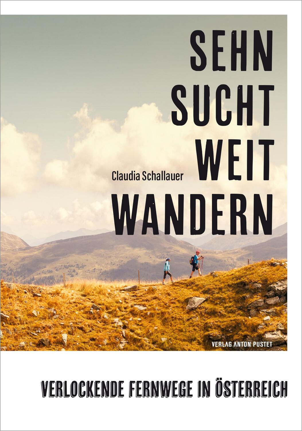 Cover: 9783702511135 | Sehnsucht Weitwandern | Claudia Schallauer | Taschenbuch | 192 S.