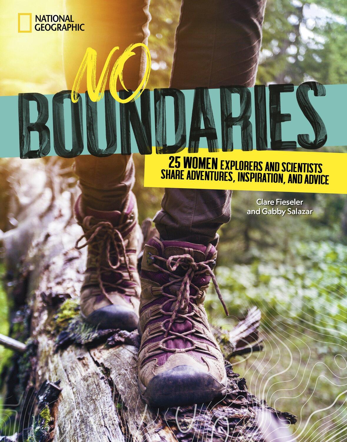 Cover: 9781426371769 | No Boundaries: 25 Women Explorers and Scientists Share Adventures,...