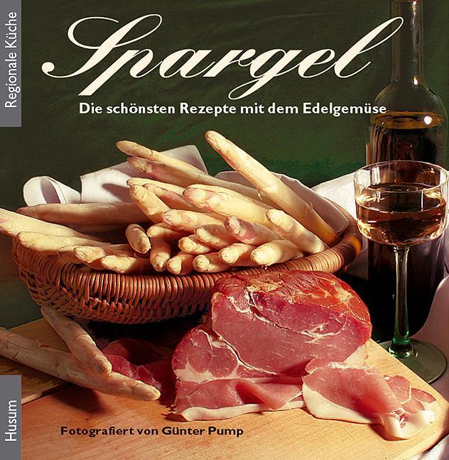 Cover: 9783898763165 | Spargel | Die schönsten Rezepte mit dem Edelgemüse | Buch | Deutsch