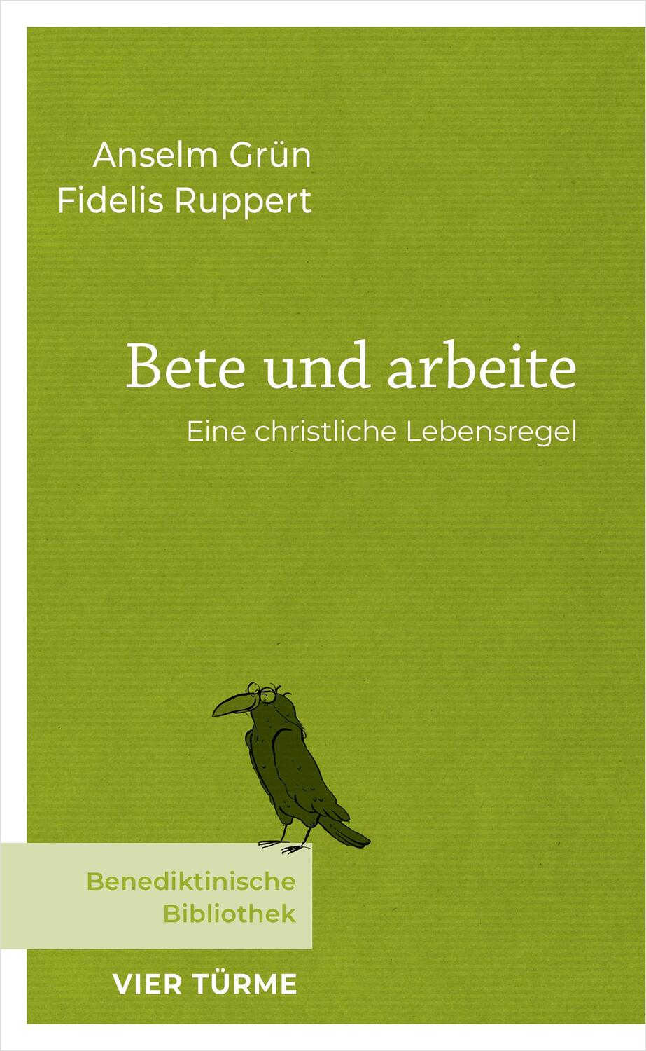 Cover: 9783736505544 | Bete und arbeite | Eine christliche Lebensregel | Anselm Grün (u. a.)