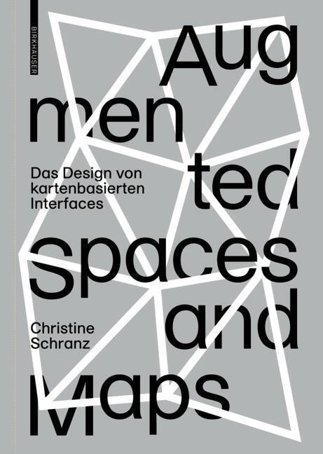 Cover: 9783035620160 | Augmented Spaces and Maps | Das Design von kartenbasierten Interfaces