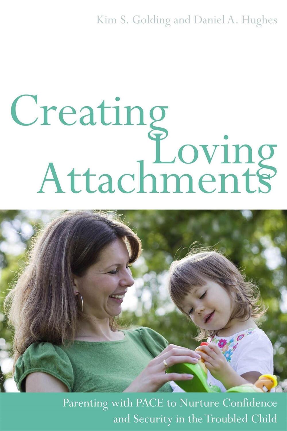 Cover: 9781849052276 | Creating Loving Attachments | Daniel Hughes (u. a.) | Taschenbuch