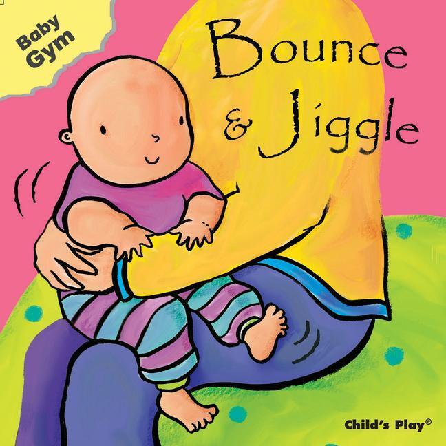 Cover: 9781846431319 | Bounce &amp; Jiggle | Buch | Baby Gym | Papp-Bilderbuch | Englisch | 2007