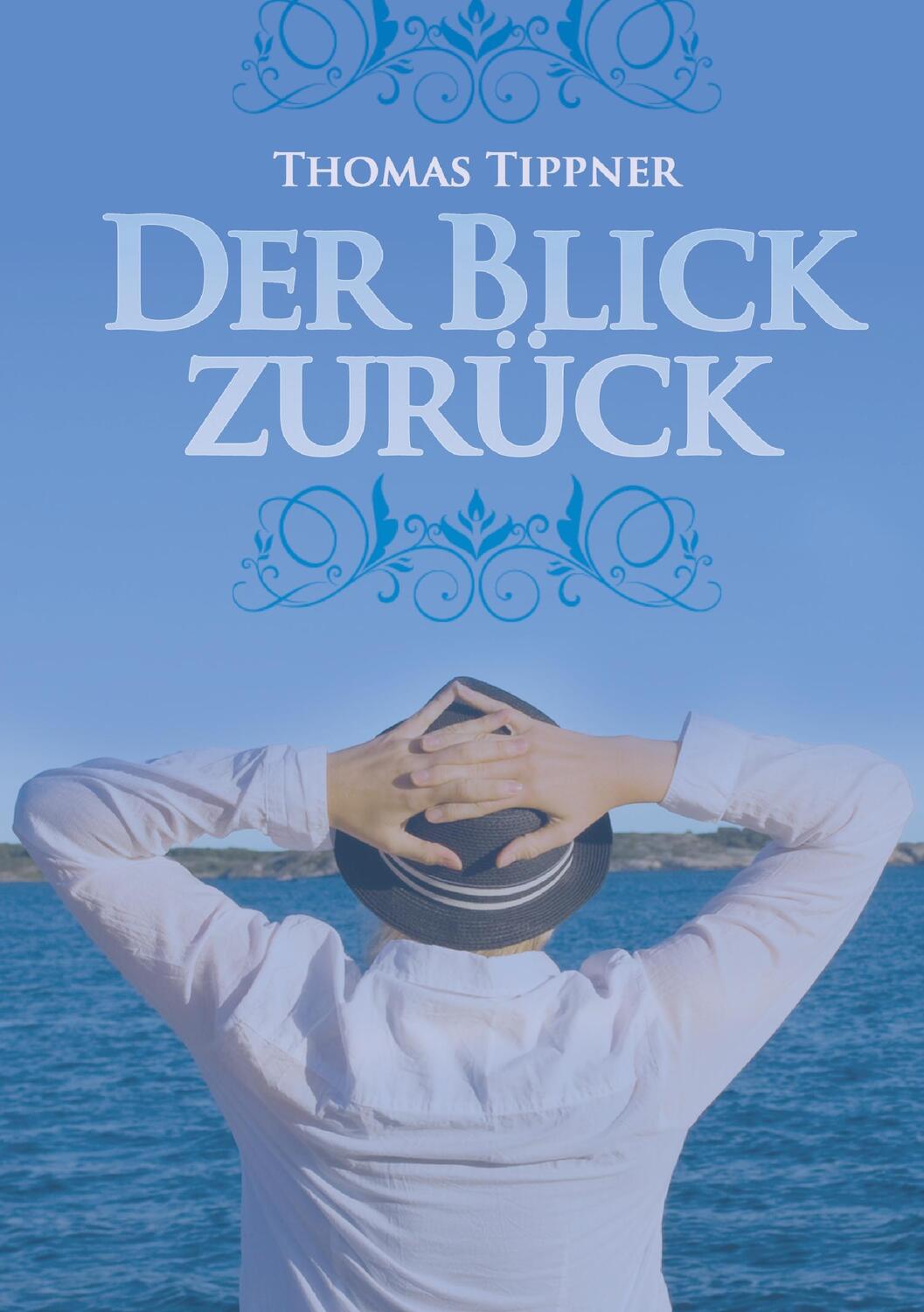 Cover: 9783844800203 | Der Blick zurück | Thomas Tippner | Taschenbuch | Books on Demand