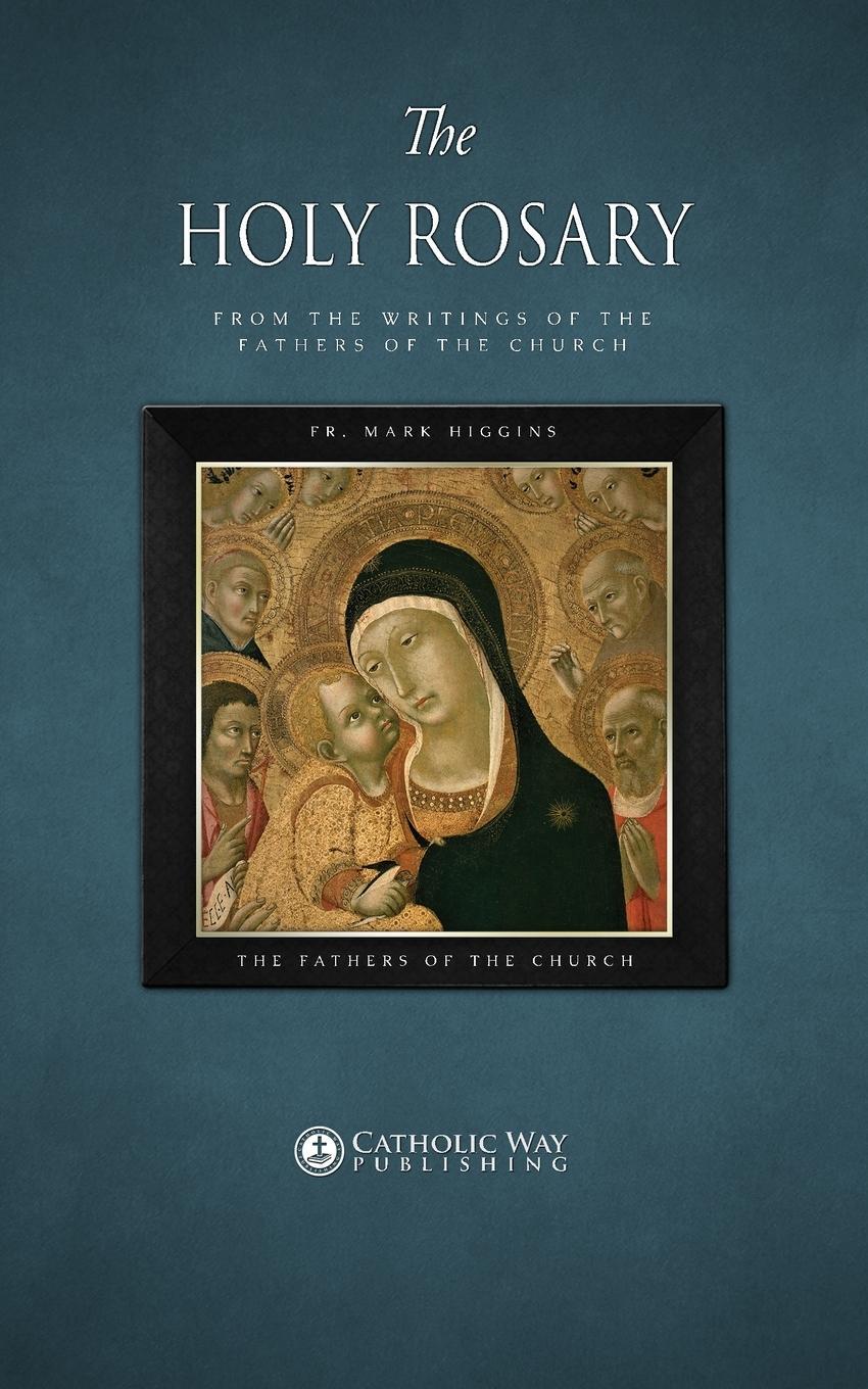 Cover: 9781783795147 | The Holy Rosary, from the Writings of the Fathers of the Church | Buch