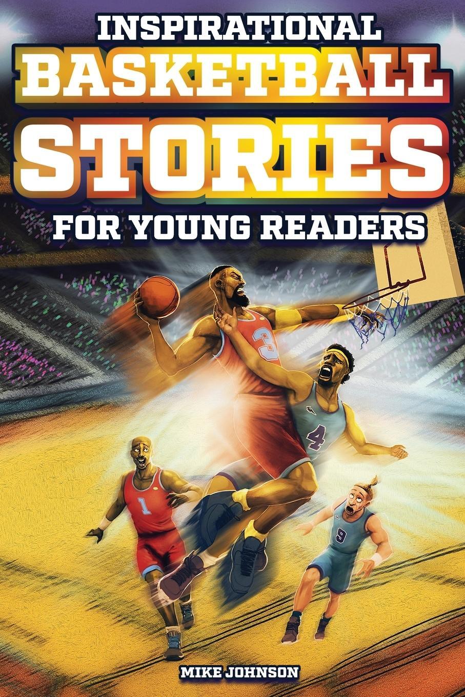 Cover: 9798890950048 | Inspirational Basketball Stories for Young Readers | Mike Johnson