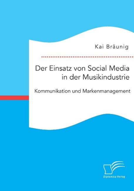 Cover: 9783959348331 | Der Einsatz von Social Media in der Musikindustrie: Kommunikation...
