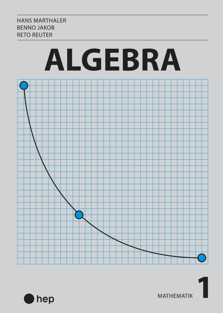 Cover: 9783035519044 | Algebra (Print inkl. eLehrmittel) | Mathematik 1 | Marthaler (u. a.)