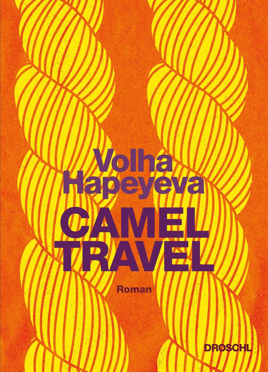 Cover: 9783990590737 | Camel Travel | Roman | Volha Hapeyeva | Buch | Deutsch | 2021