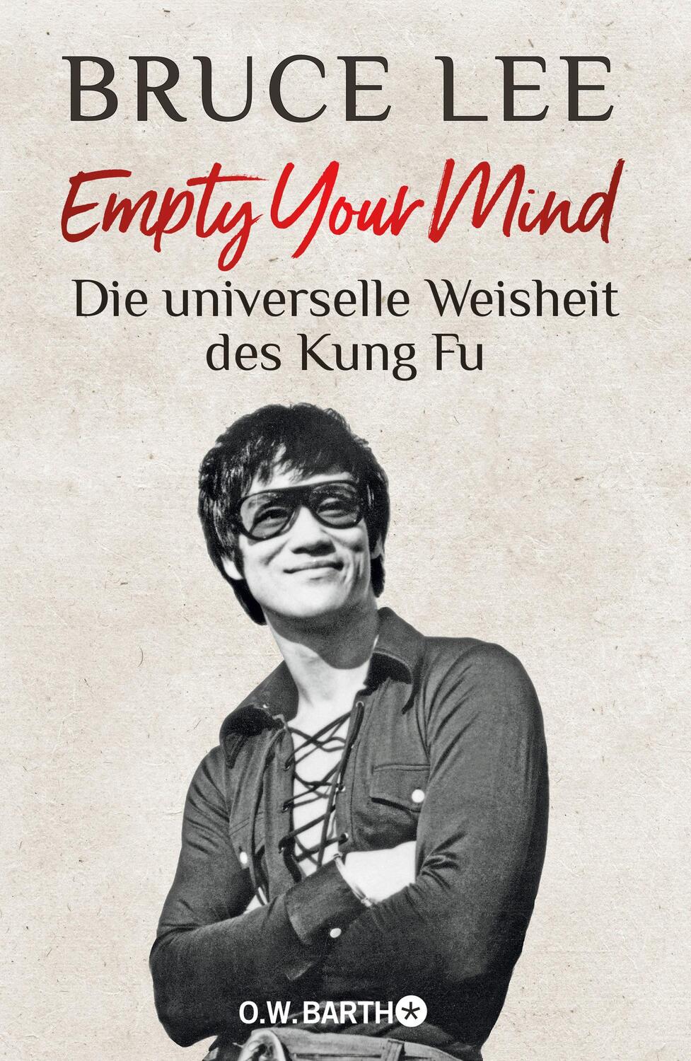 Cover: 9783426293355 | Empty Your Mind | Bruce Lee | Buch | Deutsch | 2023 | Barth O.W.
