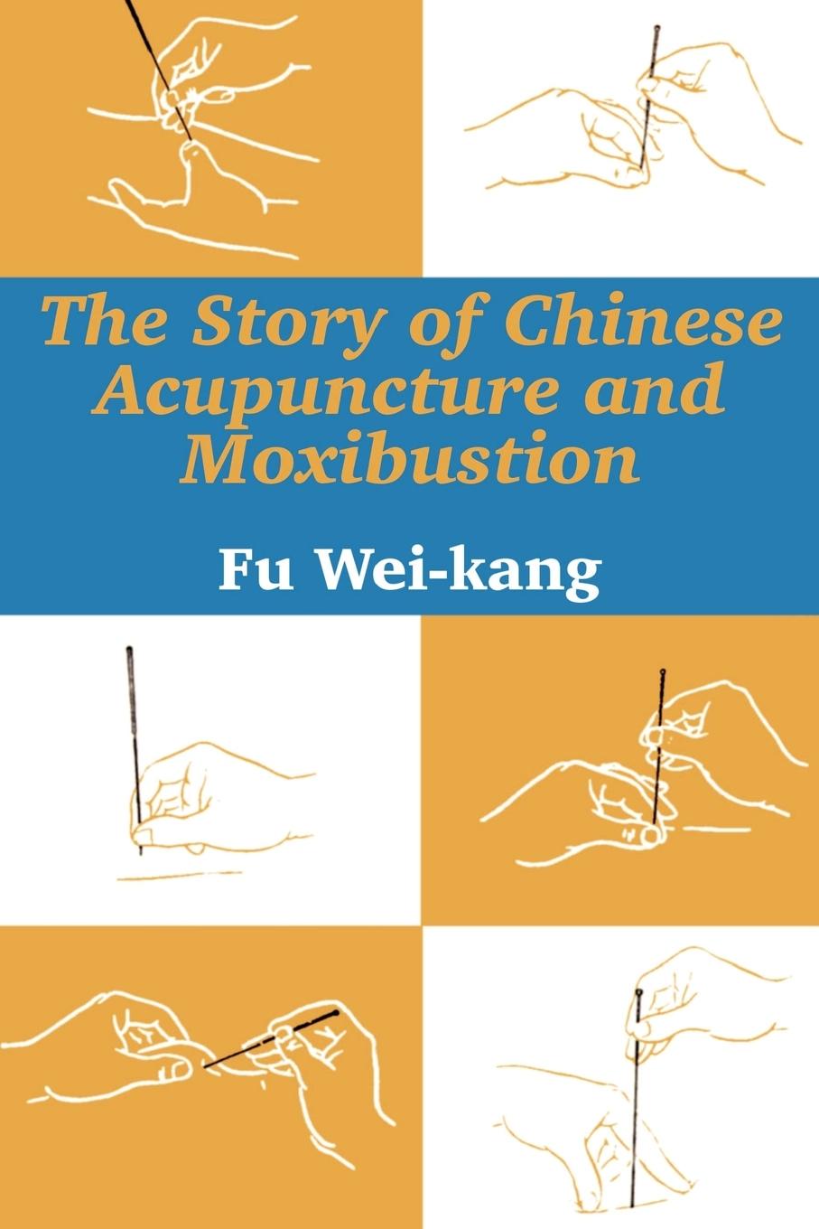 Cover: 9781410206138 | Story of Chinese Acupuncture and Moxibustion, The | Fu Wei-Kang | Buch