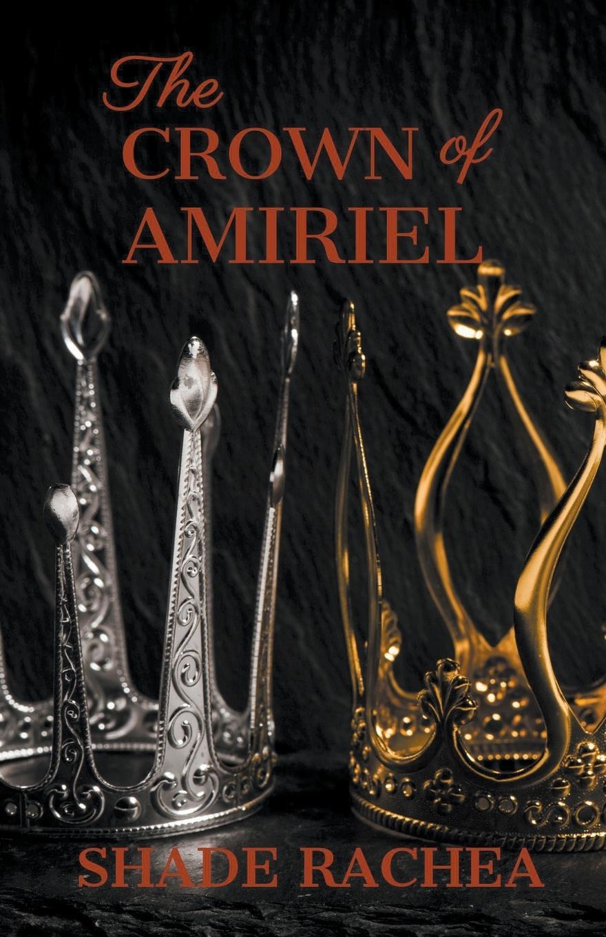Cover: 9781393000167 | The Crown of Amiriel | Shade Rachea | Taschenbuch | Paperback | 2018