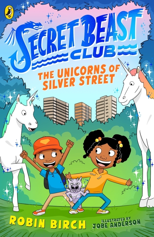 Cover: 9780241573488 | Secret Beast Club: The Unicorns of Silver Street | Robin Birch | Buch