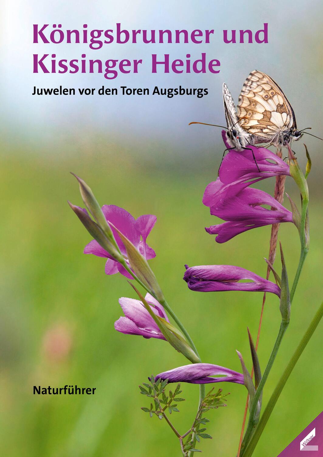 Cover: 9783957863287 | Königsbrunner und Kissinger Heide - Juwelen vor den Toren Augsburgs