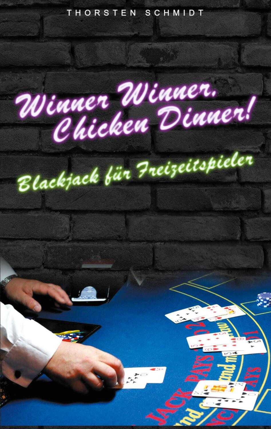 Cover: 9783751967600 | Winner Winner, Chicken Dinner! | Blackjack für Freizeitspieler | Buch