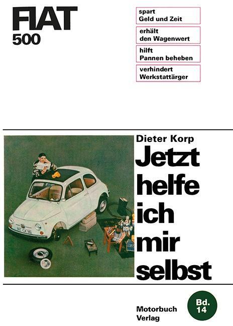 Cover: 9783879430536 | Fiat 500 | Dieter Korp | Taschenbuch | Jetzt helfe ich mir selbst