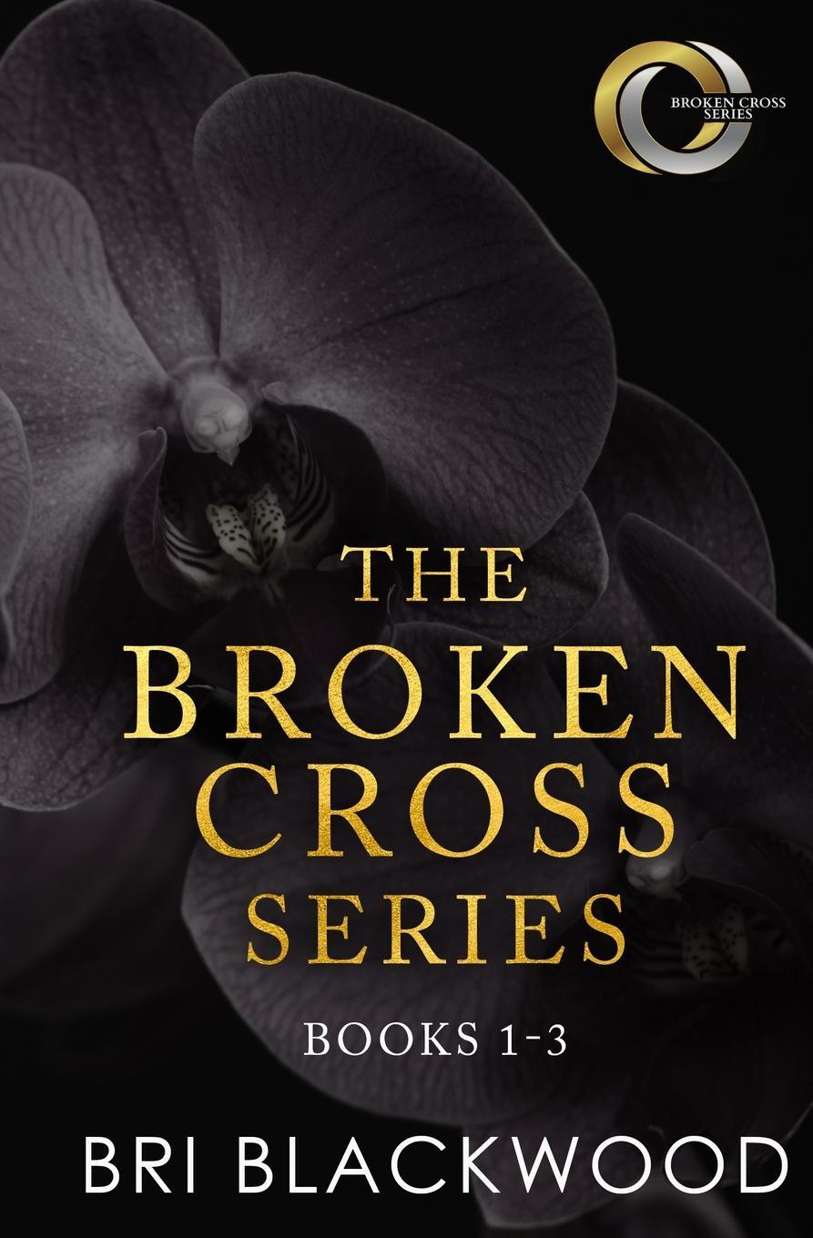 Cover: 9781956284034 | The Broken Cross Series | Books 1-3 | Bri Blackwood | Taschenbuch