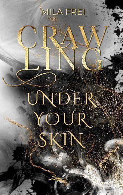 Cover: 9783752684506 | Crawling under your skin | Mila Frei | Taschenbuch | 392 S. | Deutsch