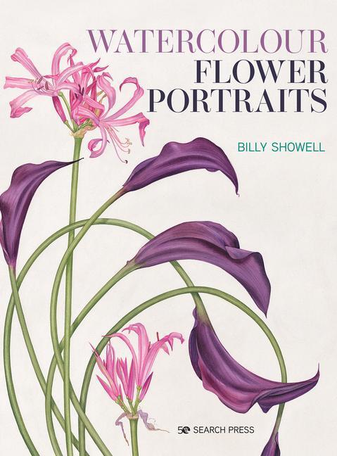 Cover: 9781782219613 | Watercolour Flower Portraits | Billy Showell | Taschenbuch | Englisch