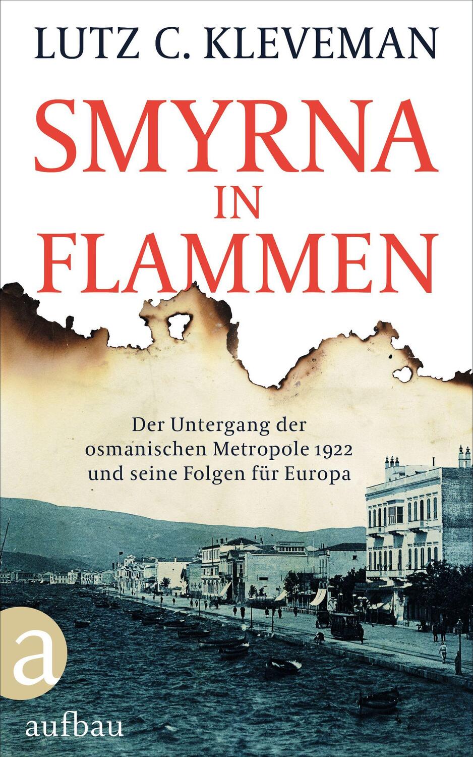 Cover: 9783351034597 | Smyrna in Flammen | Lutz C. Kleveman | Buch | Deutsch | 2022 | Aufbau