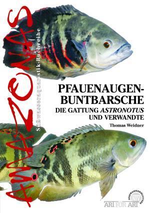 Cover: 9783866591523 | Pfauenaugen-Buntbarsche | Die Gattung Astronotus und Verwandte | Buch