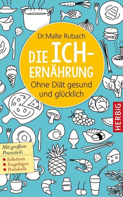 Cover: 9783776628012 | Die Ich-Ernährung | Ohne Diät gesund und glücklich | Malte Rubach