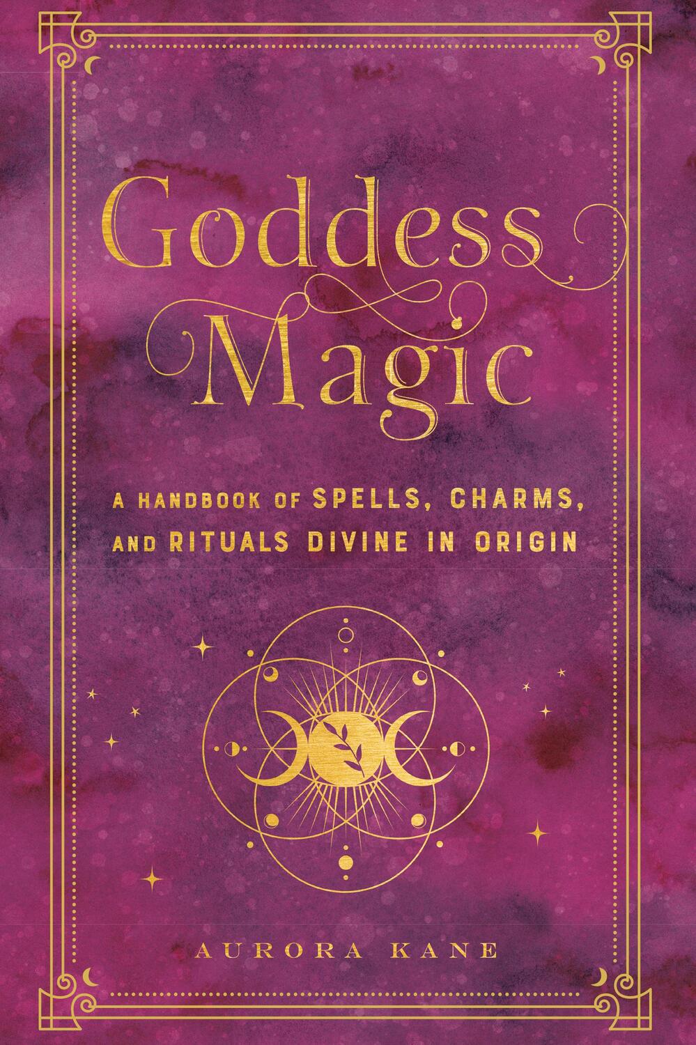 Cover: 9781577152378 | Goddess Magic | Aurora Kane | Buch | Mystical Handbook | Gebunden