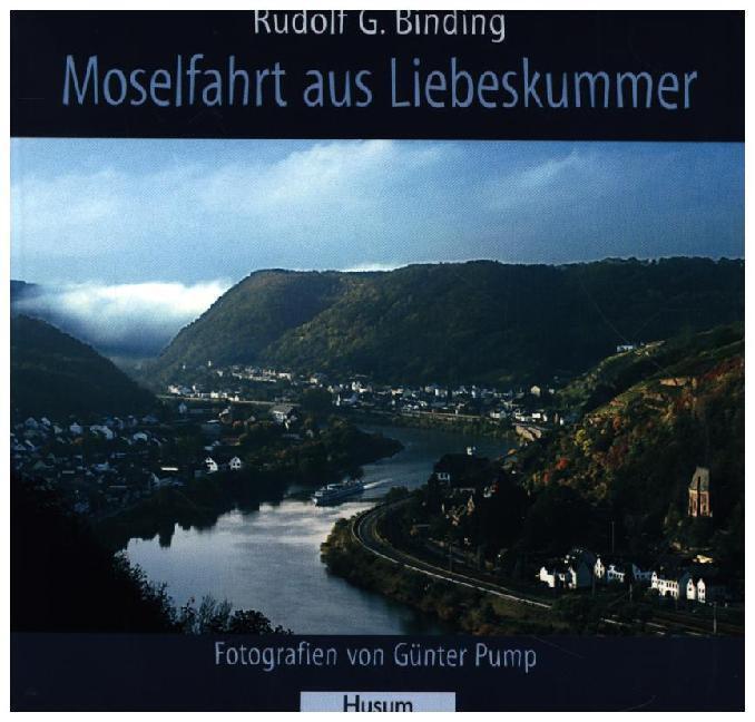 Cover: 9783898764339 | Moselfahrt aus Liebeskummer | Novelle in einer Landschaft | Binding