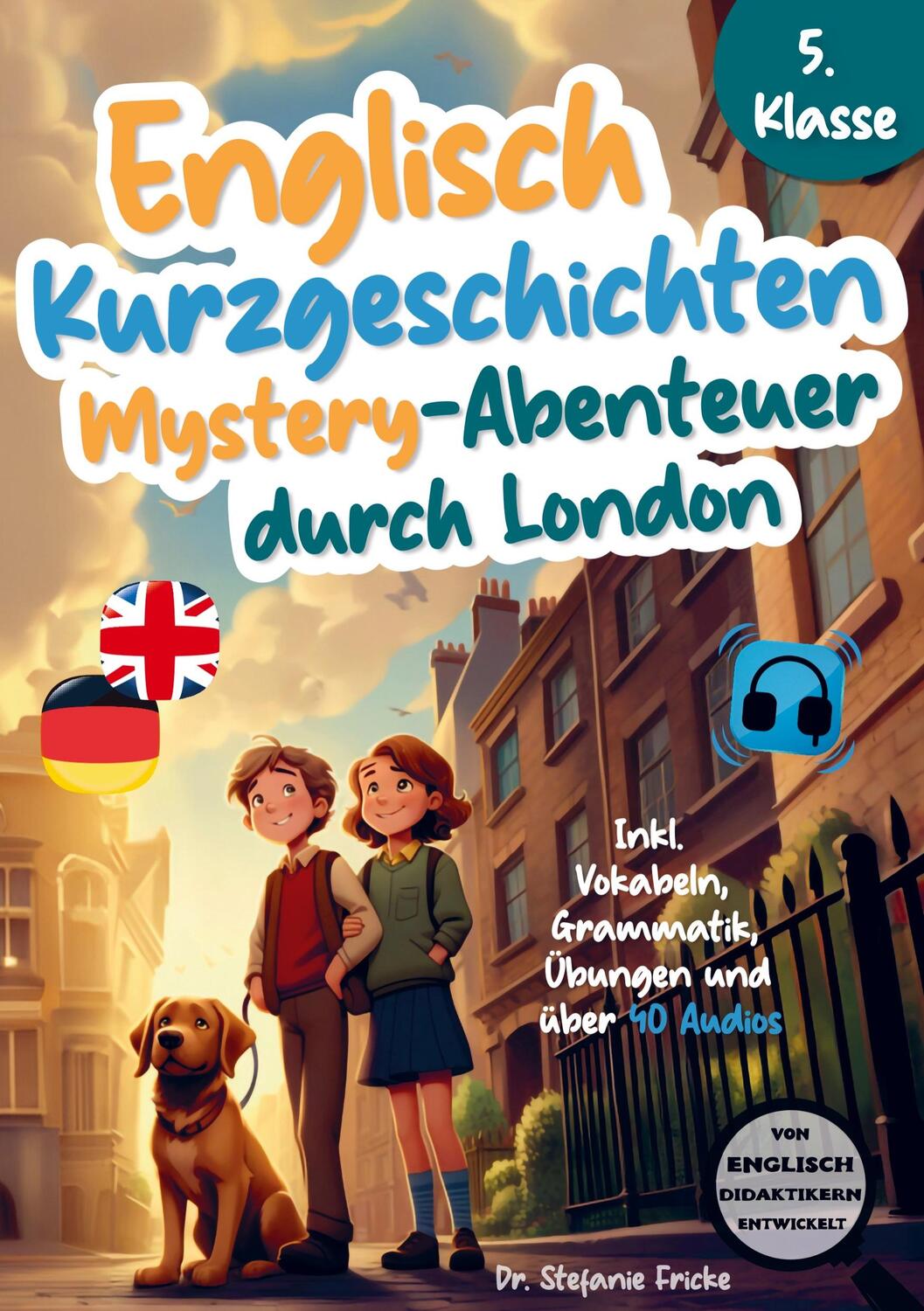 Cover: 9789403740775 | Englisch Kurzgeschichten 5. Klasse Mystery-Abenteuer durch London...