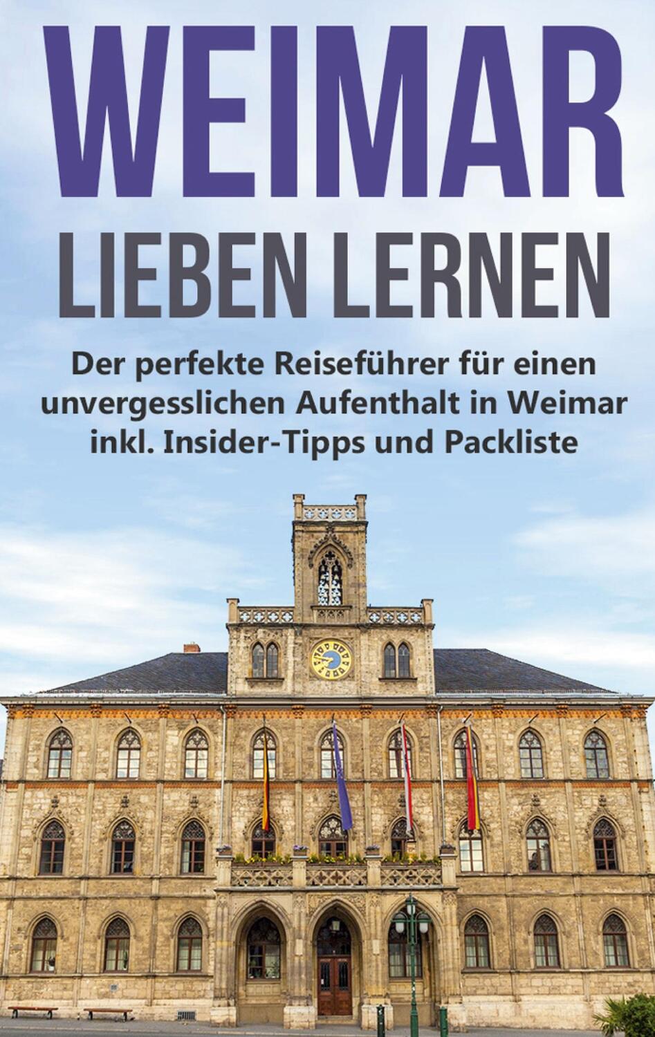 Cover: 9783751904100 | Weimar lieben lernen | Tatjana Berghaus | Taschenbuch | Paperback