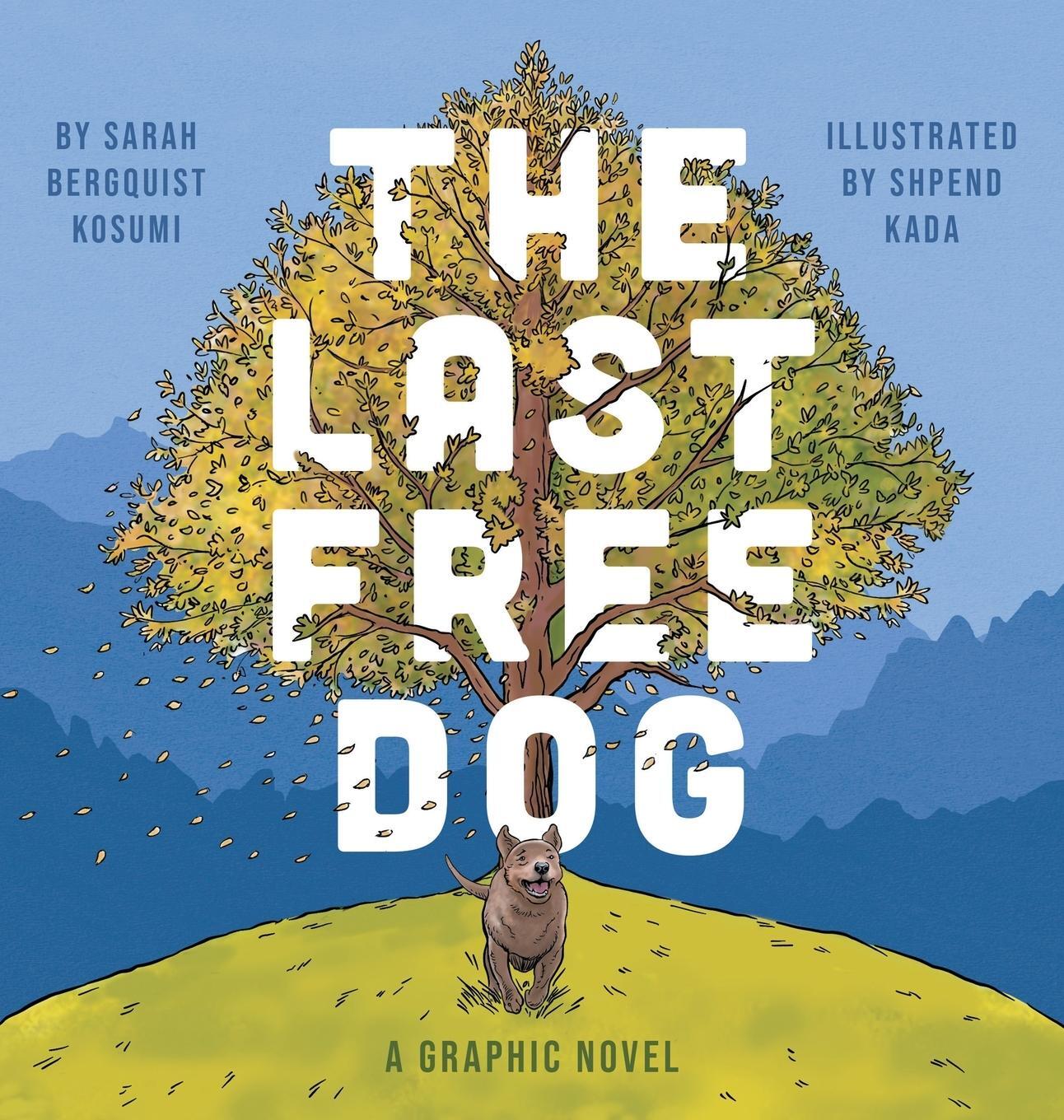 Cover: 9781665745512 | The Last Free Dog | Sarah Bergquist Kosumi | Buch | Englisch | 2023
