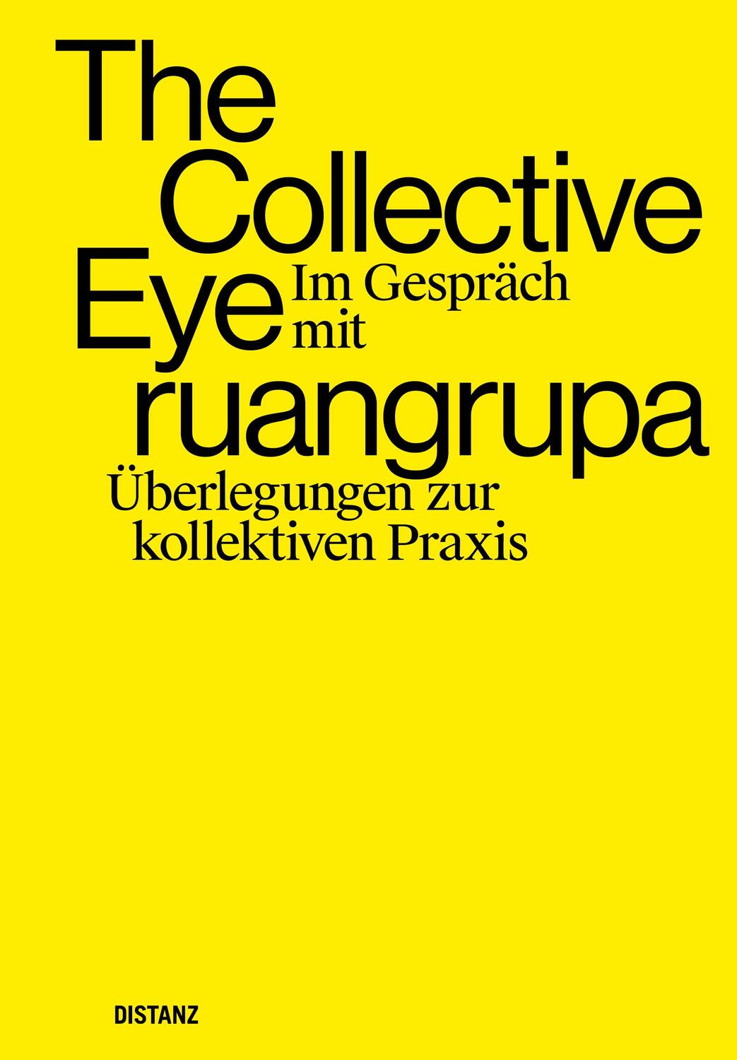 Cover: 9783954764655 | The Collective Eye im Gespräch mit ruangrupa | Garaudel (u. a.) | Buch