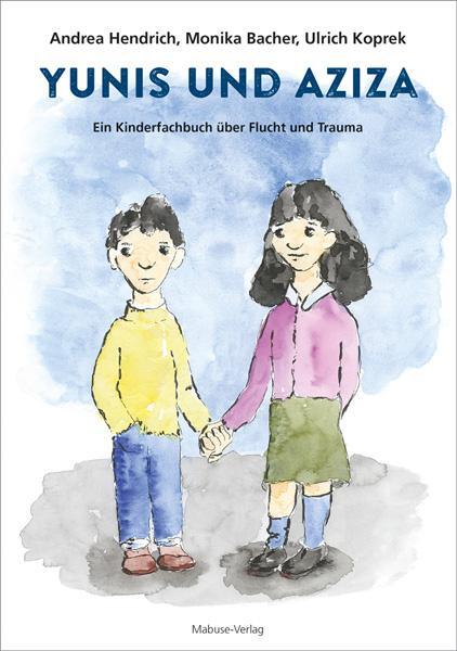 Cover: 9783863213152 | Yunis und Aziza | Ein Kinderfachbuch über Flucht und Trauma | Buch