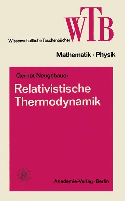 Cover: 9783528068639 | Relativistische Thermodynamik | Gernot Neugebauer | Taschenbuch | i