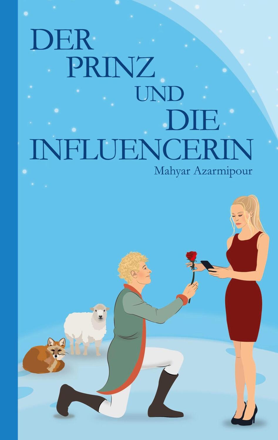 Cover: 9783754339077 | Der Prinz und die Influencerin | Mahyar Azarmipour | Taschenbuch