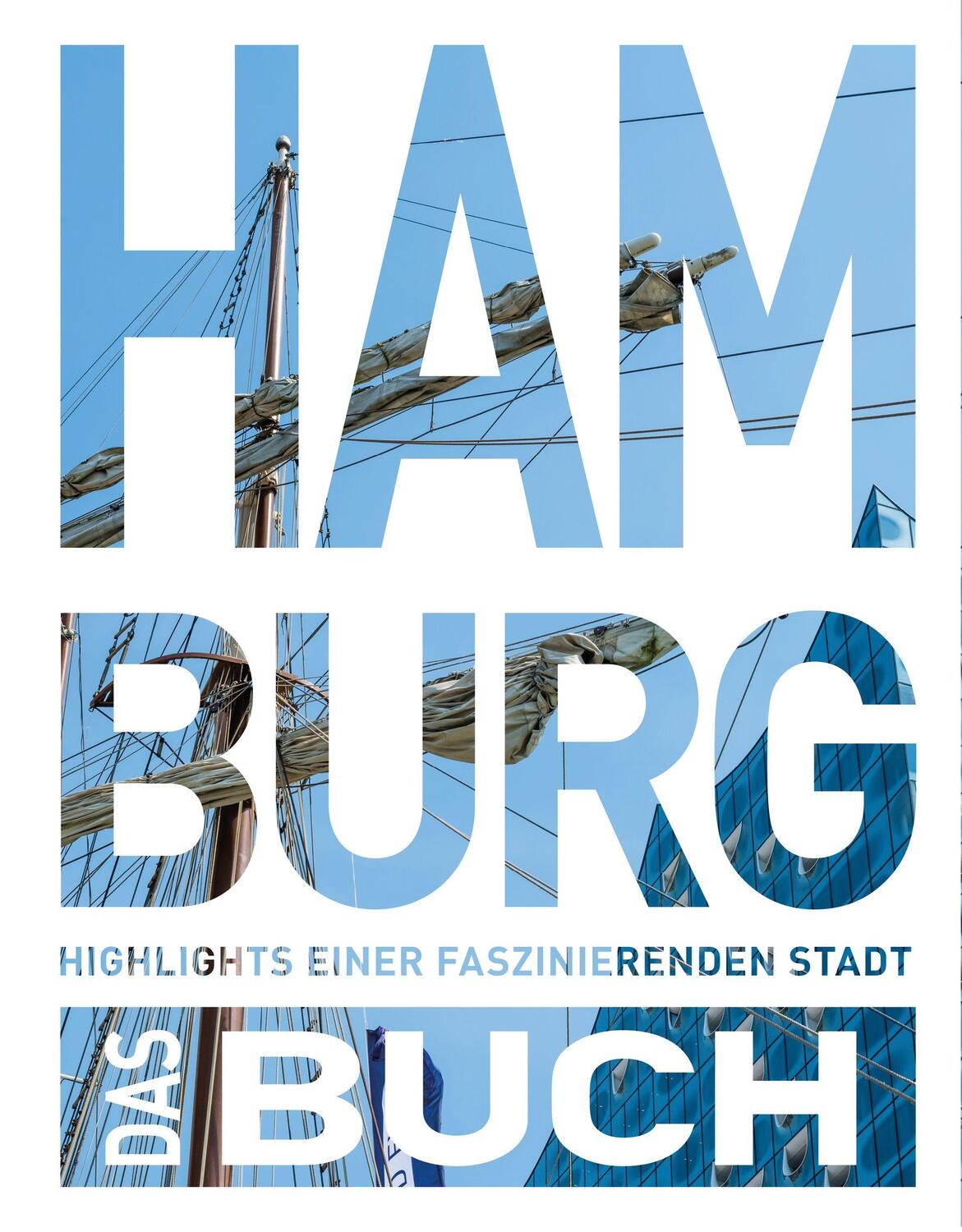 Cover: 9783969651407 | KUNTH Hamburg. Das Buch | Highlights einer faszinierenden Stadt | Buch