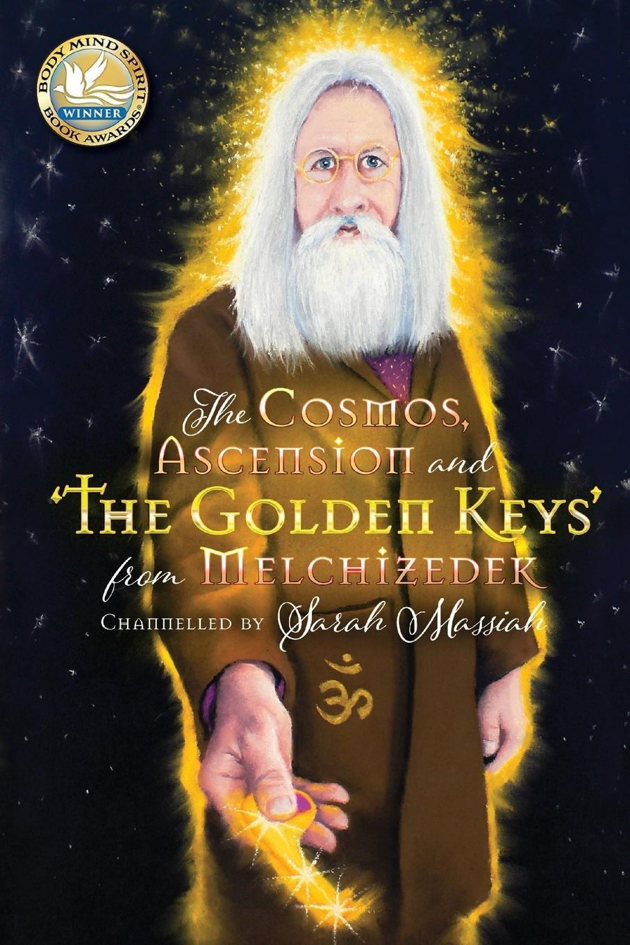 Cover: 9781912694051 | The Cosmos, Ascension and 'The Golden Keys' from Melchizedek | Massiah