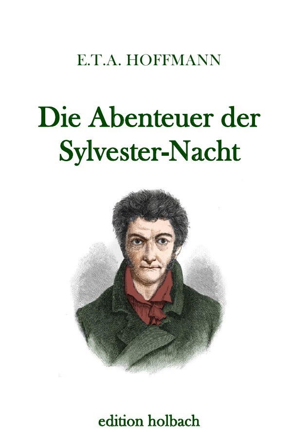 Cover: 9783745021622 | Die Abenteuer der Sylvester-Nacht | E. T. A. Hoffmann | Taschenbuch