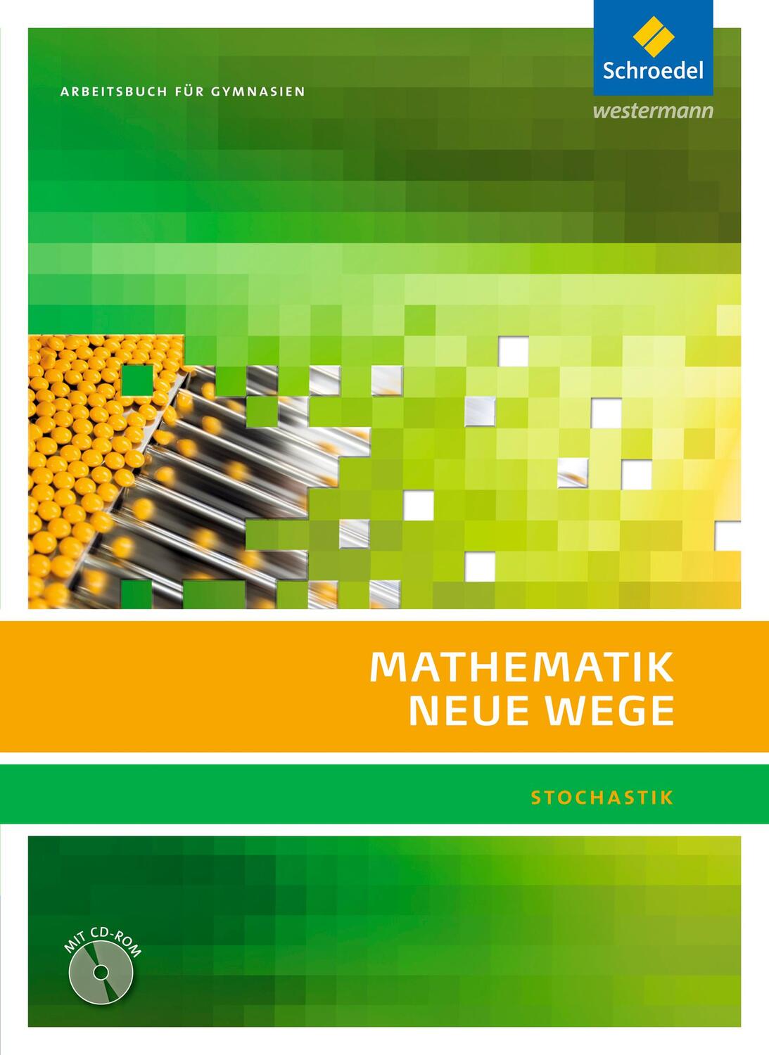 Cover: 9783507855878 | Mathematik Neue Wege SII. Arbeitsbuch. Stochastik. Mit CD-ROM | Buch